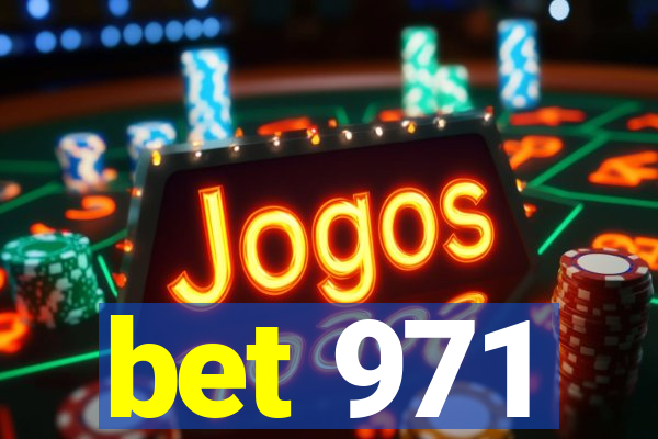 bet 971